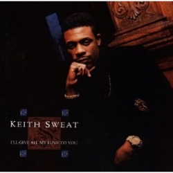 Keith Sweat - I'll Give All My Love To You